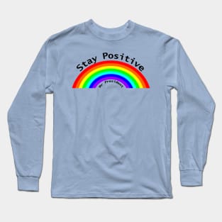 Stay Positive Mr President Rainbow Long Sleeve T-Shirt